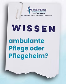 Ambulante Pflege oder Pflegeheim